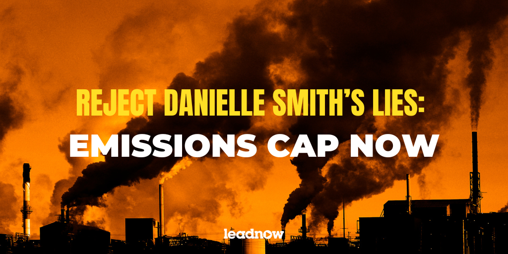 Reject Alberta’s lies: Emissions Cap now!