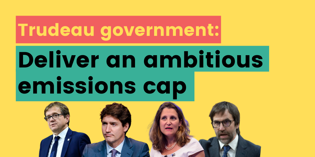 Trudeau + Ministers: We need an ambitious cap on emissions