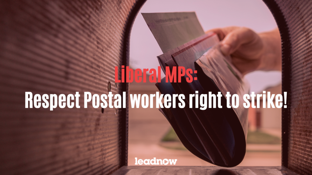 Liberal MPs: Respect Postal Workers right to strike!