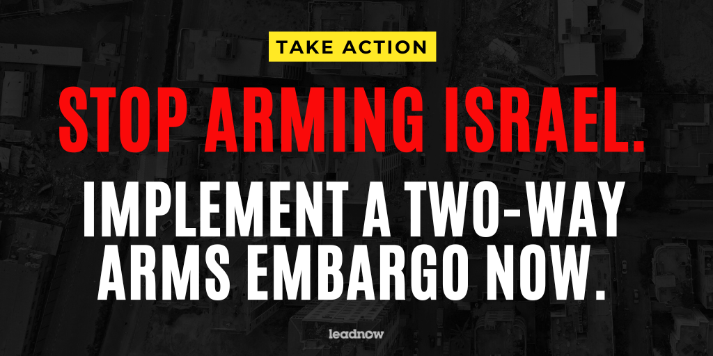 Black background with words: Take Action. Stop arming Israel. Implement a two-way arms embargo now.