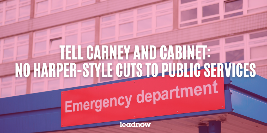No Harper-style cuts to our public services