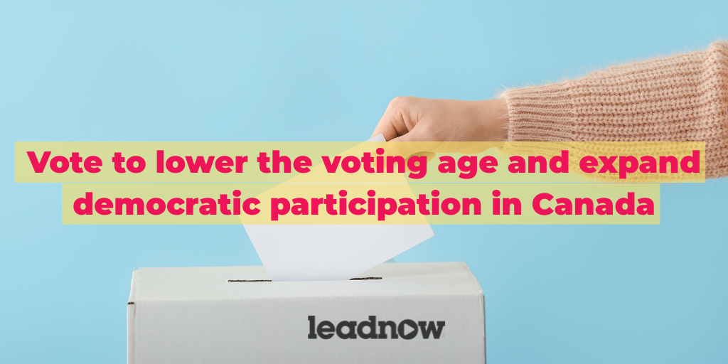 Senators: Vote yes to Bill S-222 the Vote16 Act now Thumbnail